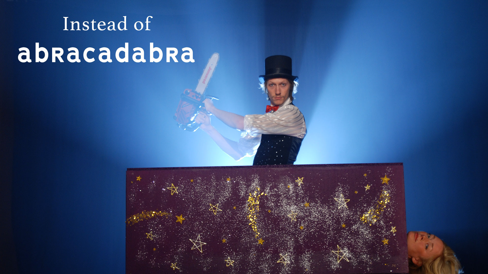 INSTEAD OF ABRACADABRA