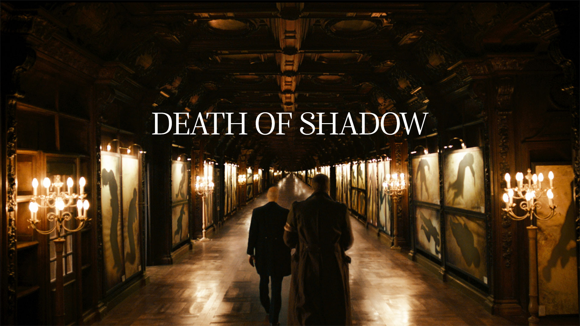 DEATH OF A SHADOW