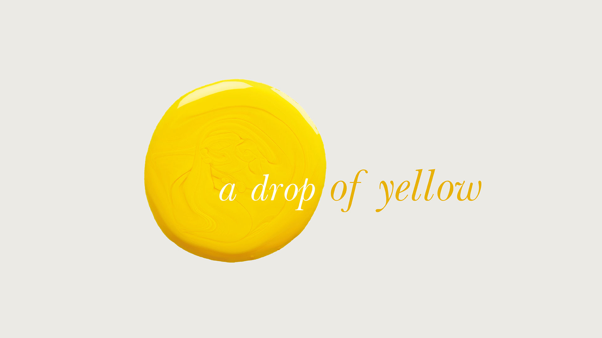 A DROP OF YELLOW